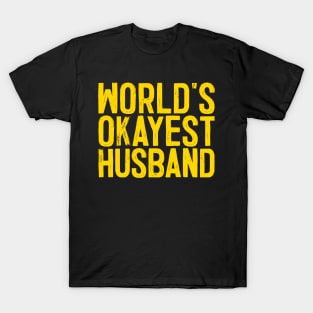 World's Okayest Husband T-Shirt